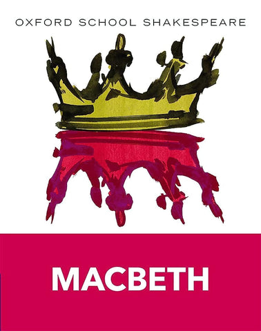 Oxford School Shakespeare: Macbeth Oxford School Shakespeare: Macbeth