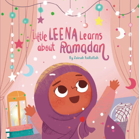 Little Leena Learns About Ramadan Little Leena Learns About Ramadan