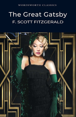 The Great Gatsby (Wordsworth Classics) The Great Gatsby (Wordsworth Classics)