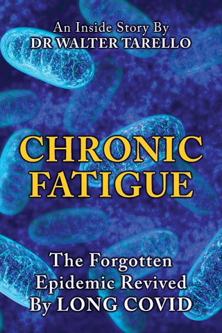 Chronic Fatigue: The Forgot Epidemic revived by LONG COVID Chronic Fatigue: The Forgot Epidemic revived by LONG COVID