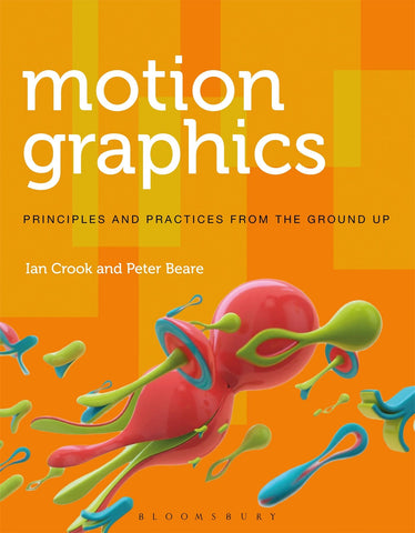 Motion Graphics: Principles and Practices from the Ground Up: 58 (Required Reading Range) Motion Graphics: Principles and Practices from the Ground Up: 58 (Required Reading Range)