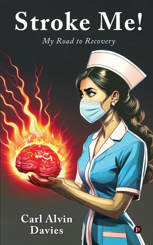 Stroke Me!: my road to recovery Stroke Me!: my road to recovery