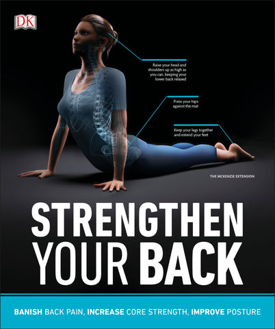 Strengthen Your Back: Exercises to Build a Better Back and Improve Your Posture (DK Medical Care Guides) Strengthen Your Back: Exercises to Build a Better Back and Improve Your Posture (DK Medical Care Guides)