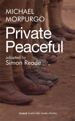 Private Peaceful (Oberon Plays for Young People) Private Peaceful (Oberon Plays for Young People)
