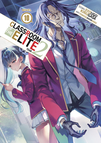 Classroom of the Elite: Year 2 (Light Novel) Vol. 10 Classroom of the Elite: Year 2 (Light Novel) Vol. 10