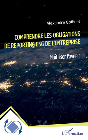 Comprendre les obligations de reporting ESG de l'entreprise: Maîtriser l'avenir Comprendre les obligations de reporting ESG de l'entreprise: Maîtriser l'avenir
