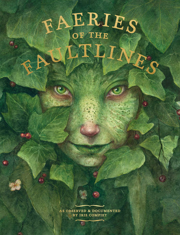 Faeries of the Faultlines: Expanded, Edited Edition Faeries of the Faultlines: Expanded, Edited Edition