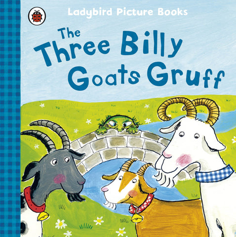 The Three Billy Goats Gruff: Ladybird First Favourite Tales The Three Billy Goats Gruff: Ladybird First Favourite Tales