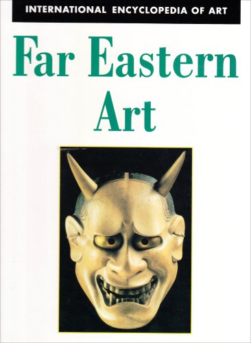 Far Eastern Art (International encyclopedia of art)