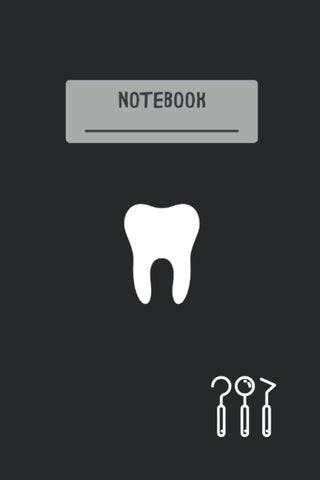 Dentist Notebook - Notebook for Dentists to Take Important Notes - for Dentist and Dental Student Gift Idea: 6 x 9 in. - 110 Pages