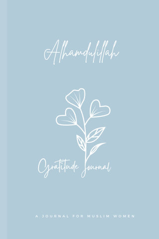 Alhamdulillah Gratitude Journal: A Journal for Muslim Women