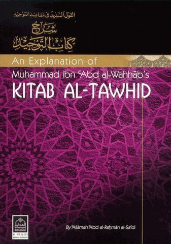 An Explanation of Muhammad Ibn Abd Al-Wahhab's Kitab Al-Tawhid