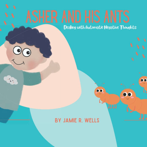 Asher and his ANTS: Dealing with Automatic Negative Thoughts