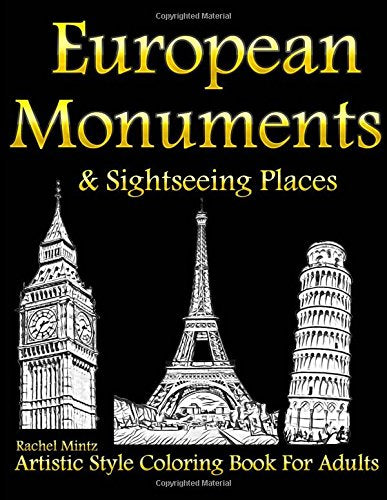 European Monuments & Sightseeing Places - Coloring Book For Adults: Artistic Style Colouring of Famous Places and Architectures