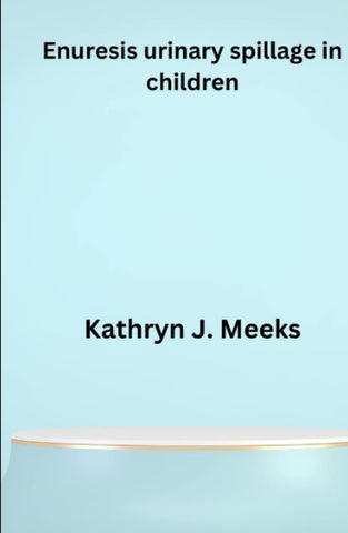 Enuresis urinary spillage in children