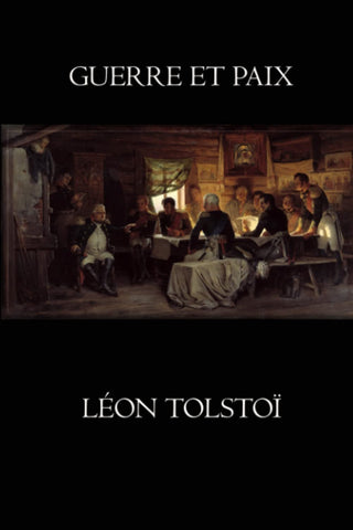 Guerre et Paix: (complet) (French Edition)