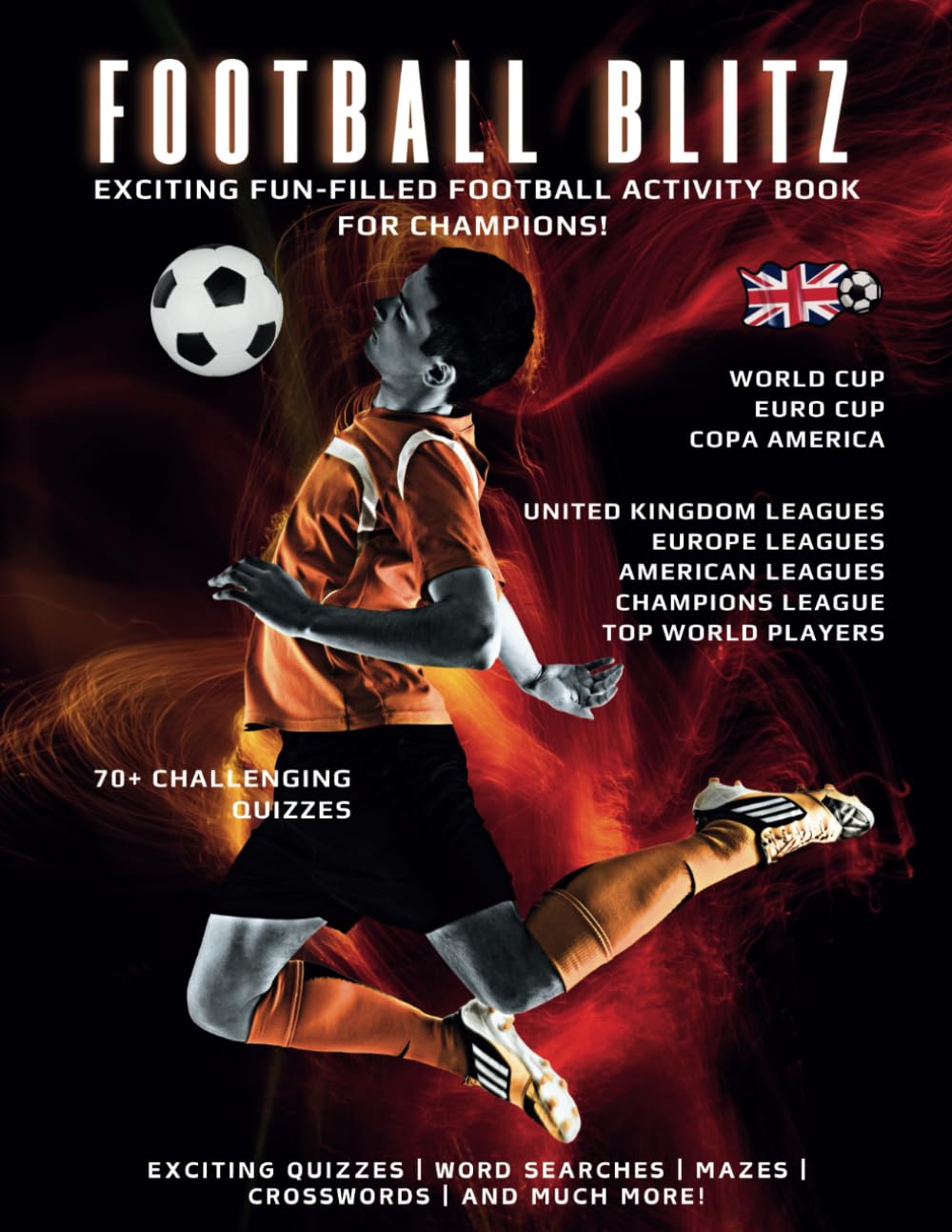 Football Blitz: Exciting Fun-Filled Football Activity Book For Champions.