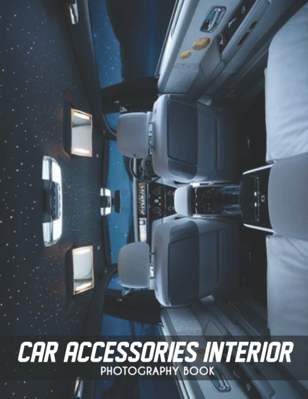Car Accessories Interior Photography Book: Pictures Of Car Accessories Interior For You To Relax And Unwind[Vehicles Collection]