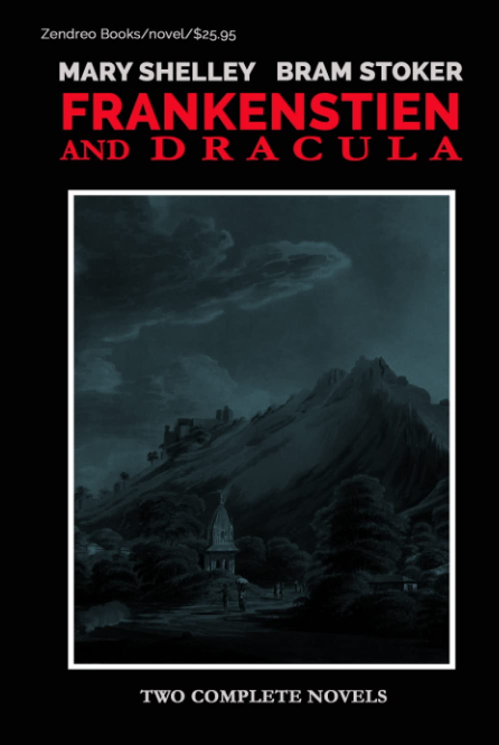 Frankenstein and Dracula: Unabridged