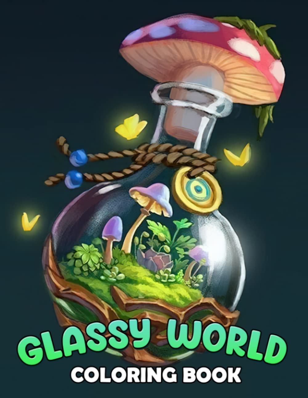 Glassy World Coloring Book: Unique illustrations With Beautiful Coloring Pages For Adults/ Great Gift To Relax And Unwind