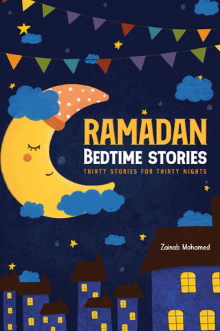 Ramadan Bedtime Stories: Thirty Stories for the Thirty Holy Nights of Ramadan! (Ramadan Books for Kids): 1