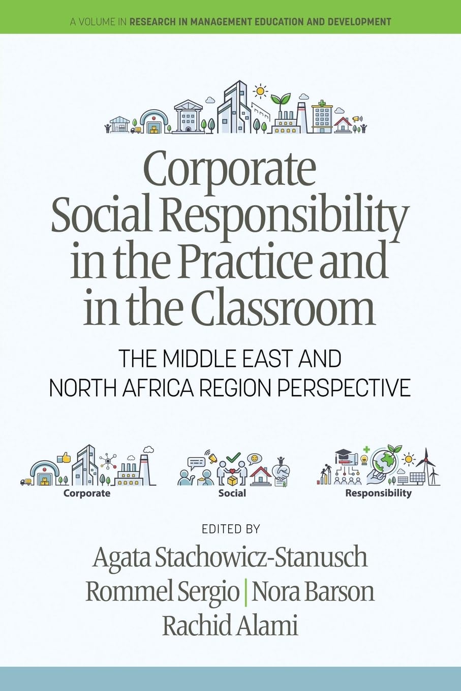 Corporate Social Responsibility in the Practice and in the Classroom: The Middle East and North Africa Region Perspective (Research in Management Education and Development)