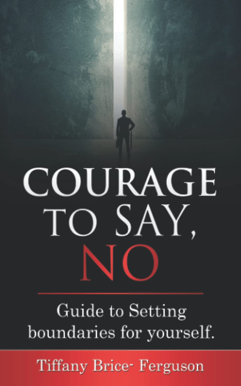 Courage to say, NO: Guide to Setting Boundaries for Yourself