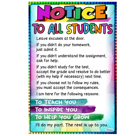 ADOGEO Notice to All Students Posters - Class Rules Poster for Preschool, Kindergarten, Elementary, Middle School - Motivational Classroom Poster Teacher Supplies for Classroom School Decor 16''x24''