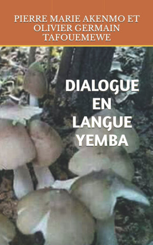 DIOLOGUE EN LANGUE YEMBA (French Edition)