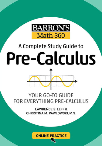Barron's Math 360: A Complete Study Guide to Pre-Calculus with Online Practice (Barron's Test Prep)