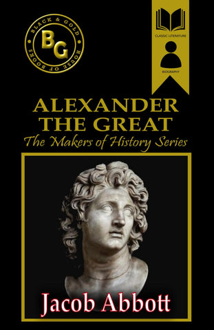 Alexander the Great (Black & Gold Classics)