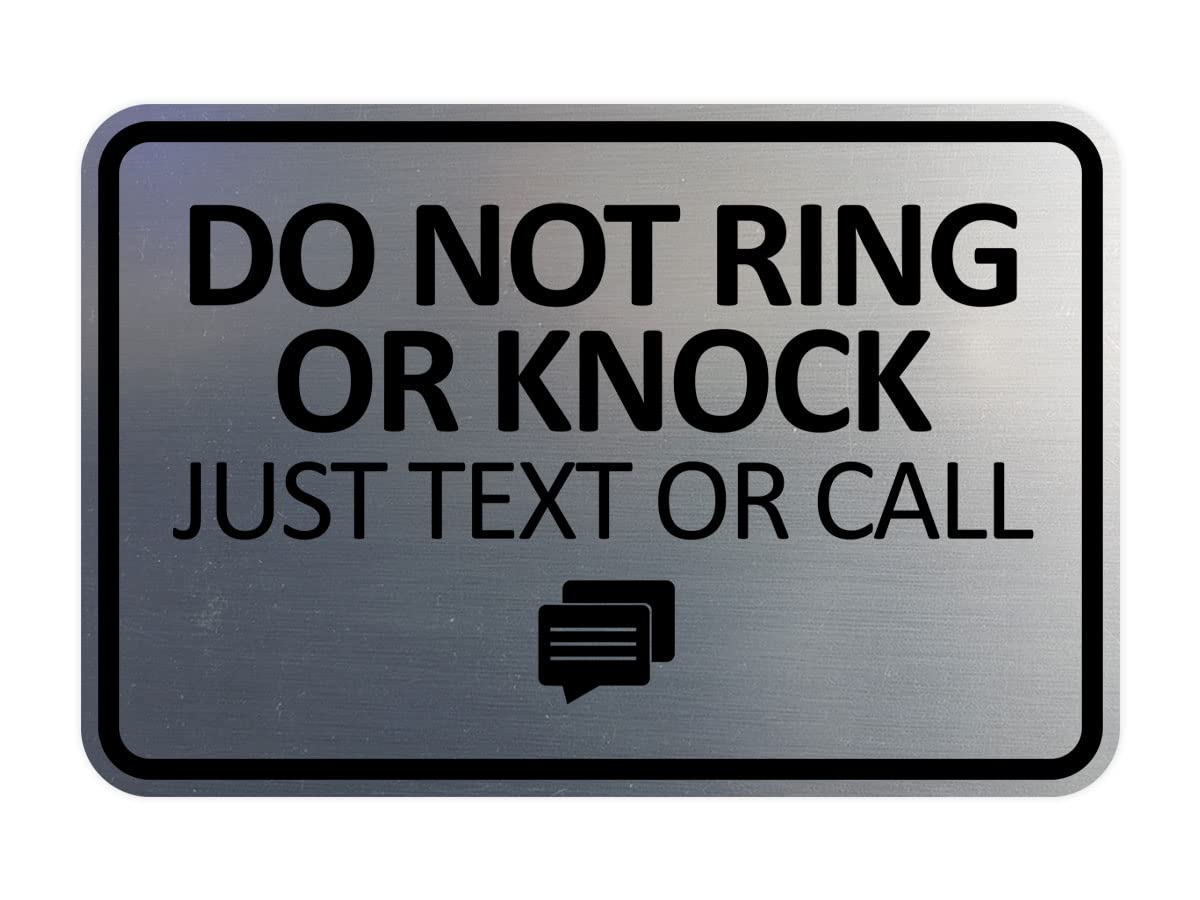 Signs ByLITA Classic Framed Do Not Ring Bell or Knock Please Text or Call Entrance Sign (Brushed Silver) - Medium