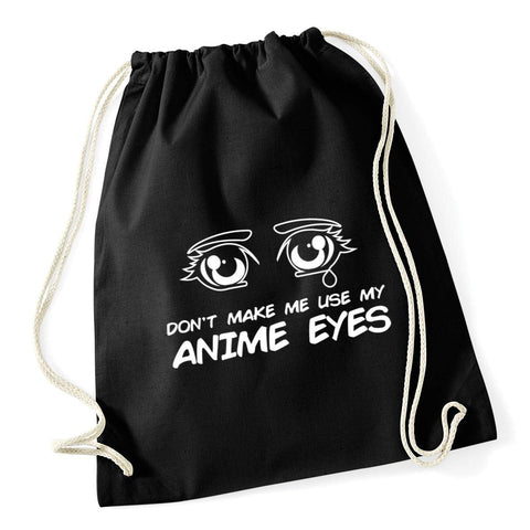 Hippowarehouse Don't make me use my anime eyes Drawstring Cotton School Gym Bag 37cm x 46cm, 12 litres