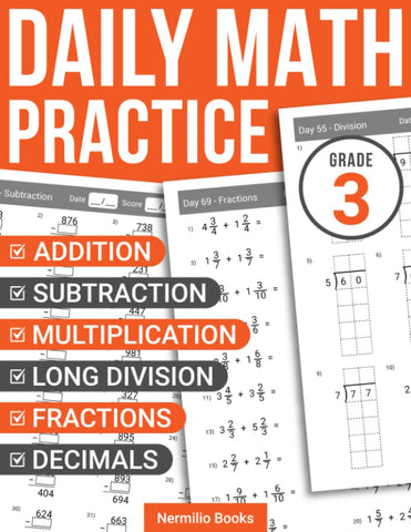 Daily Math Practice Grade 3: Addition, Subtraction, Multiplication, Long Division, Fractions, and Decimals Worksheets for Kids Ages 7-9