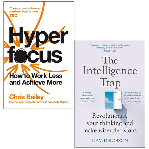 Hyperfocus By Chris Bailey & The Intelligence Trap By David Robson 2 Books Collection Set