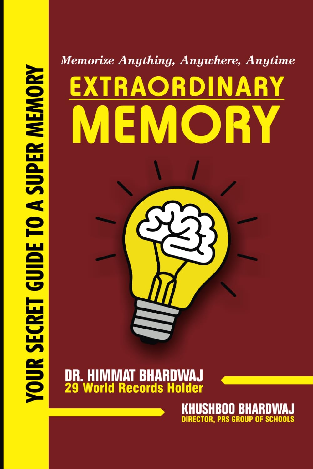 Extraordinary Memory: Your Secret Guide To A Super Memory