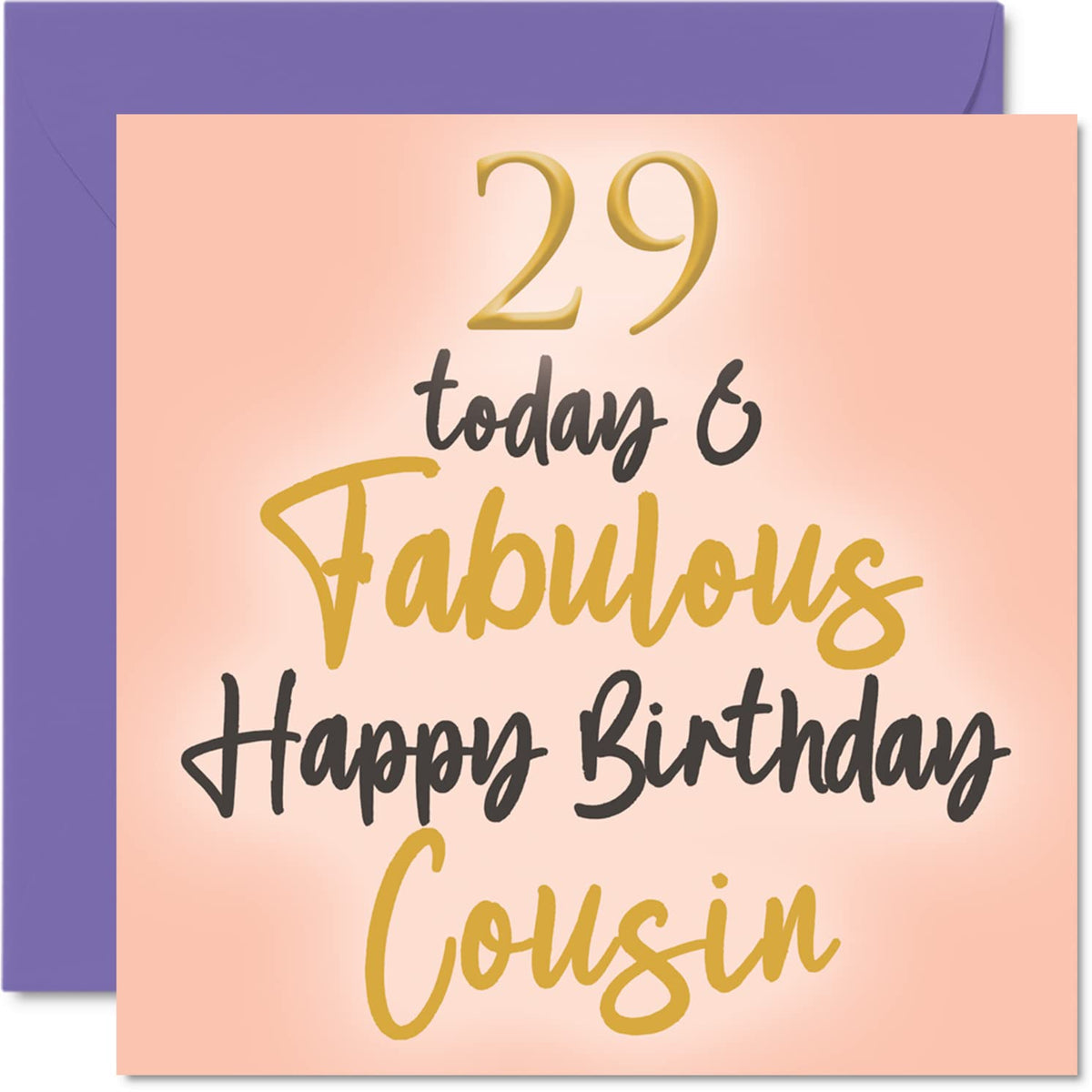 Fabulous 29th Birthday Cards for Cousin - 29 Today & Fabulous - Happy Birthday Card for Cousin from Relative, Cousin Birthday Gifts, 145mm x 145mm Family Greeting Cards Gift for Cousin