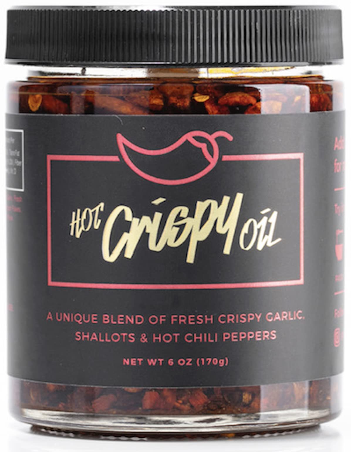 Hot Crispy Oil, An all natural unique blend of fresh fried shallots, fresh garlic and a proprietary blend of three different chili peppers. Highly addictive.