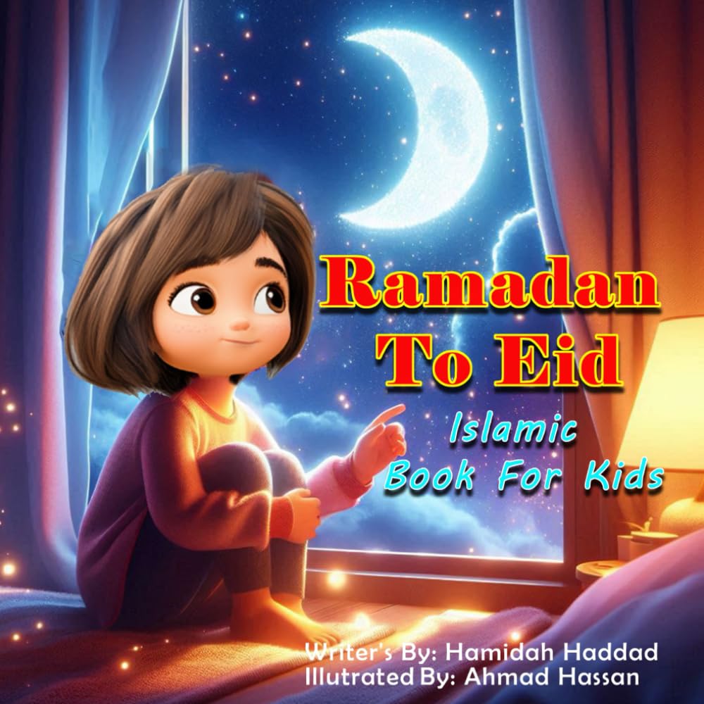 Ramadan To Eid: Islamic Book For Kids