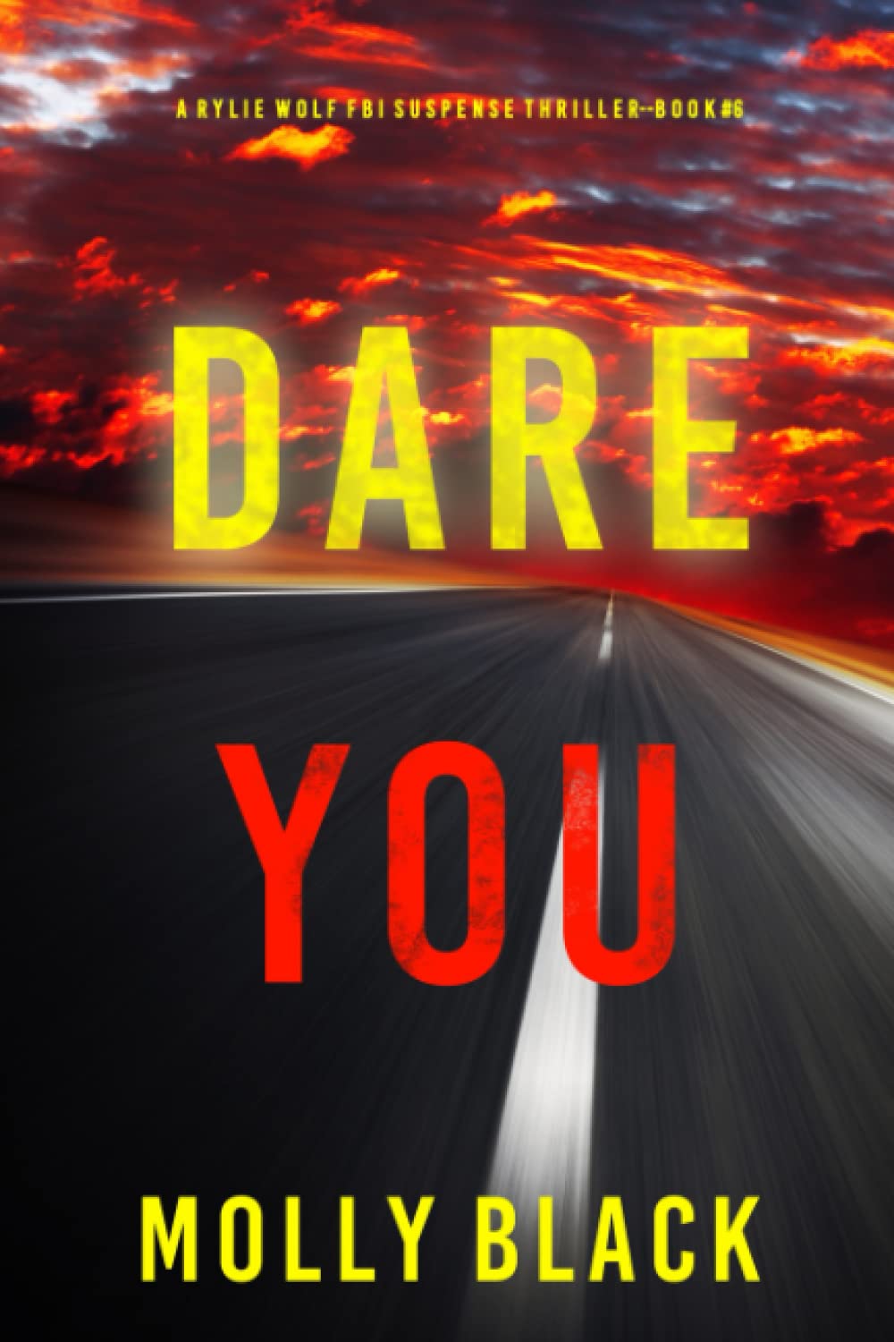 Dare You (A Rylie Wolf FBI Suspense Thriller-Book Six)