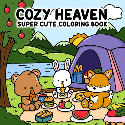 Cozy Heaven: Super Cute Coloring Book with Lovable Animal Characters Enjoying Calm, Cozy, and Relaxing Activities