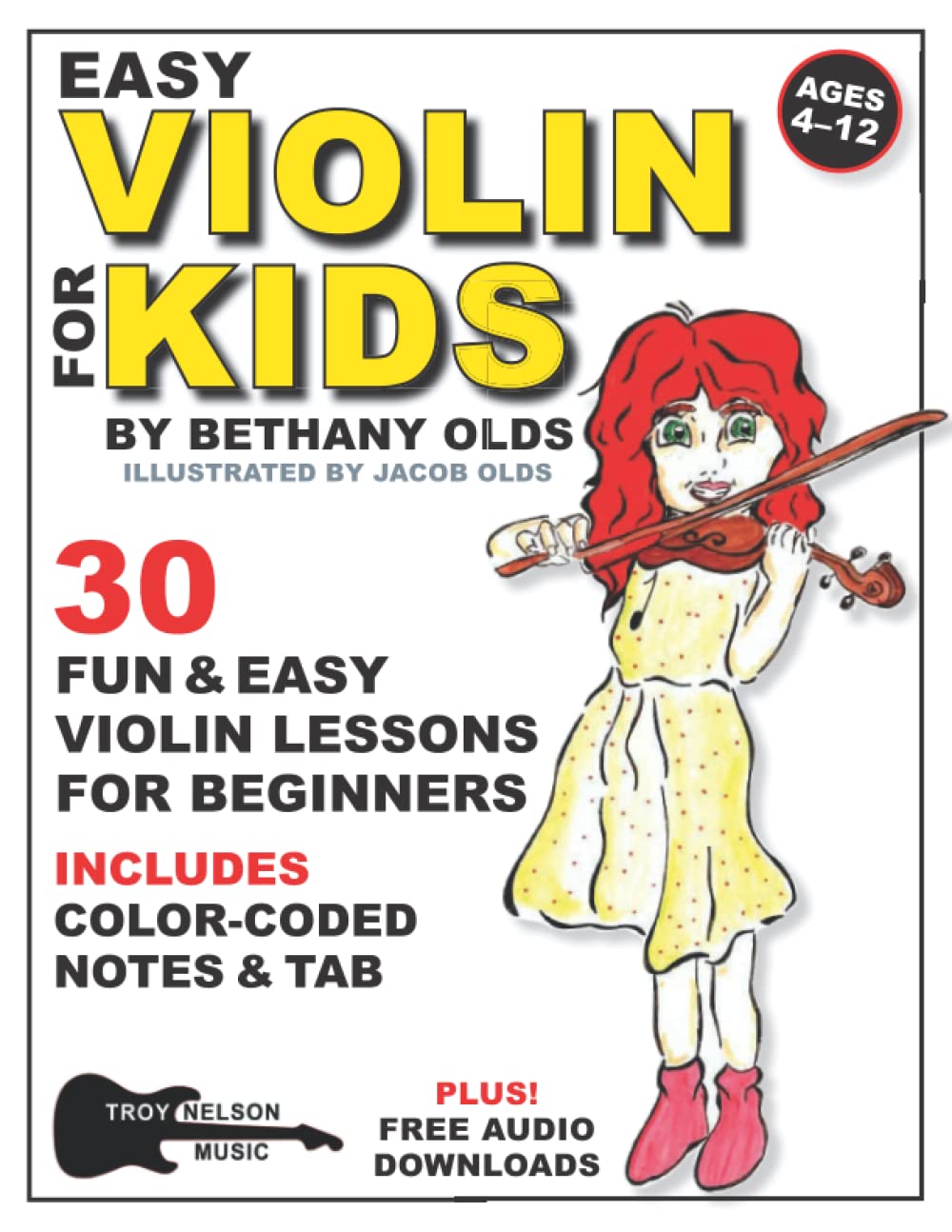 Easy Violin for Kids: 30 Fun and Easy Violin Lessons for Beginners-Includes Color-Coded Notes and Tab (Notes, TAB + Audio)-Ages 4 to 12 (Easy Music Lessons for Kids)