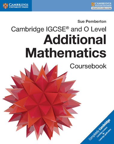Cambridge IGCSEÂ® and O Level Additional Mathematics Coursebook (Cambridge International IGCSE)