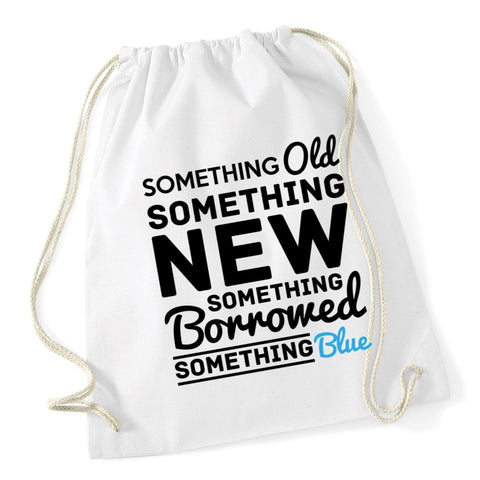 Hippowarehouse Something old something new something borrowed something blue Drawstring Cotton School Gym Kid Bag Sack 37cm x 46cm, 12 litres