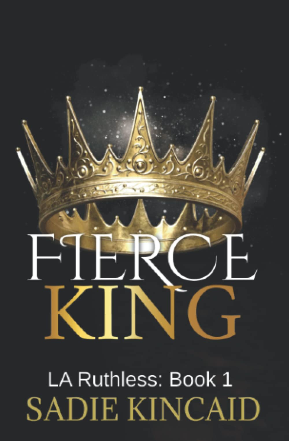 Fierce King: Discreet Special Edition (LA Ruthless Discreet Special Editions)