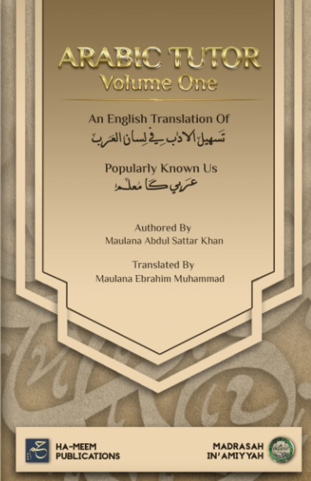 Arabic Tutor: Arbi Ka Mu'allim (Volume One)