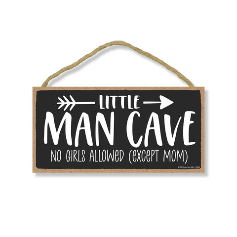 Honey Dew Gifts, Little Man Cave No Girls Allowed Except Mom, 10 inch by 5 inch, Made In USA, Funny Wooden Wall Signs, Kids Room Decor, Housewarming Gift, Baby Boy Room Decor, Playroom DÃ©cor-754348
