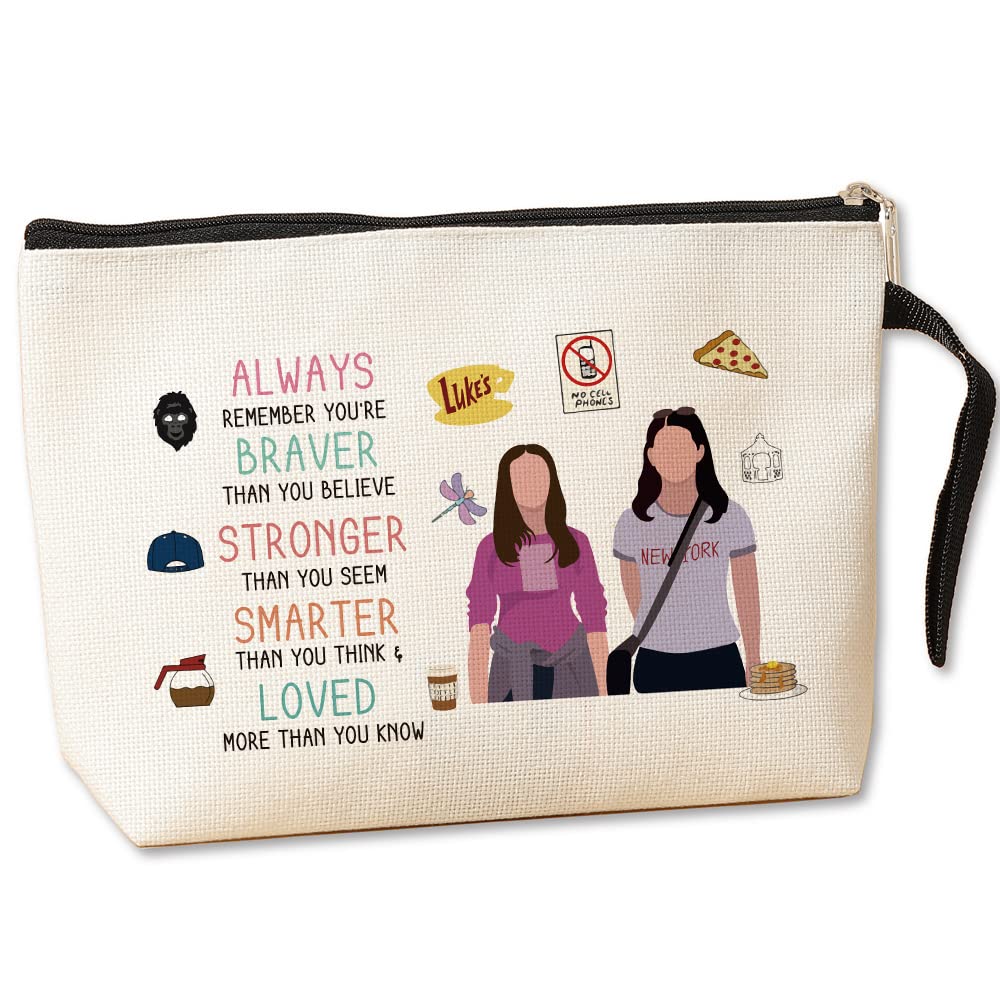 Makeup Bag Gil-more Girls TV Merchandise Luke Fans Gift Lorelai and Rory Fans Gift Luke Cosmetic Bag Inspirational Christmas Birthday Gifts for BFF Friends Mom Daughter Sister You Are Braver Stronger