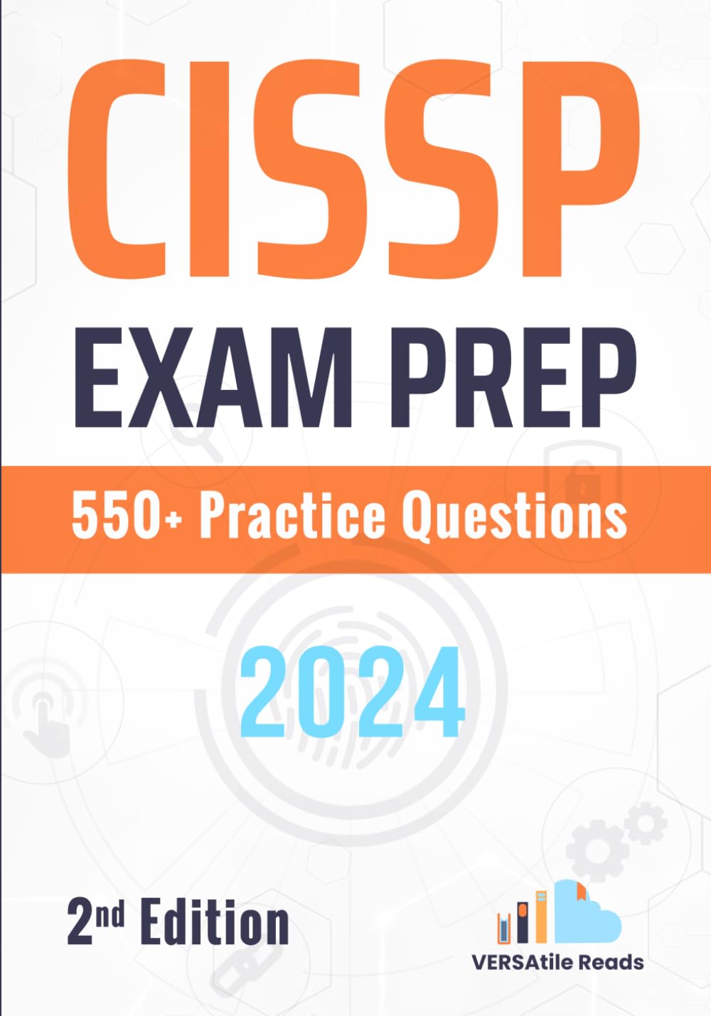 CISSP Exam Prep 550+ Practice Questions: 2nd Edition -2024