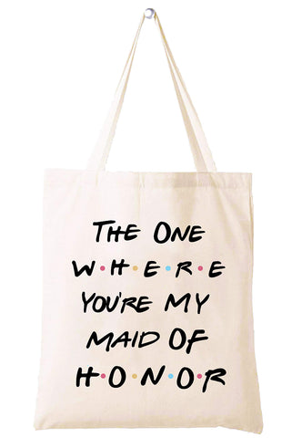 Bridesmaid Gift From Bride,The One Where You're My Maid of Honor,Bachelorette Party Gift,Wedding Gifts for Besties Friends Women,Friends TV Show,Reusable Grocery Bag Shoulder Bag Shopping Bag Tote Bag